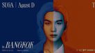 ความมันส์กำลังมา! ‘SUGA | AGUST D TOUR IN BANGKOK’ เต็มอิ่มสองรอบอิมแพ็ค อารีน่าฯ 10 – 11 มิถุนายนนี้!