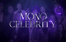 MONO Celebrity
