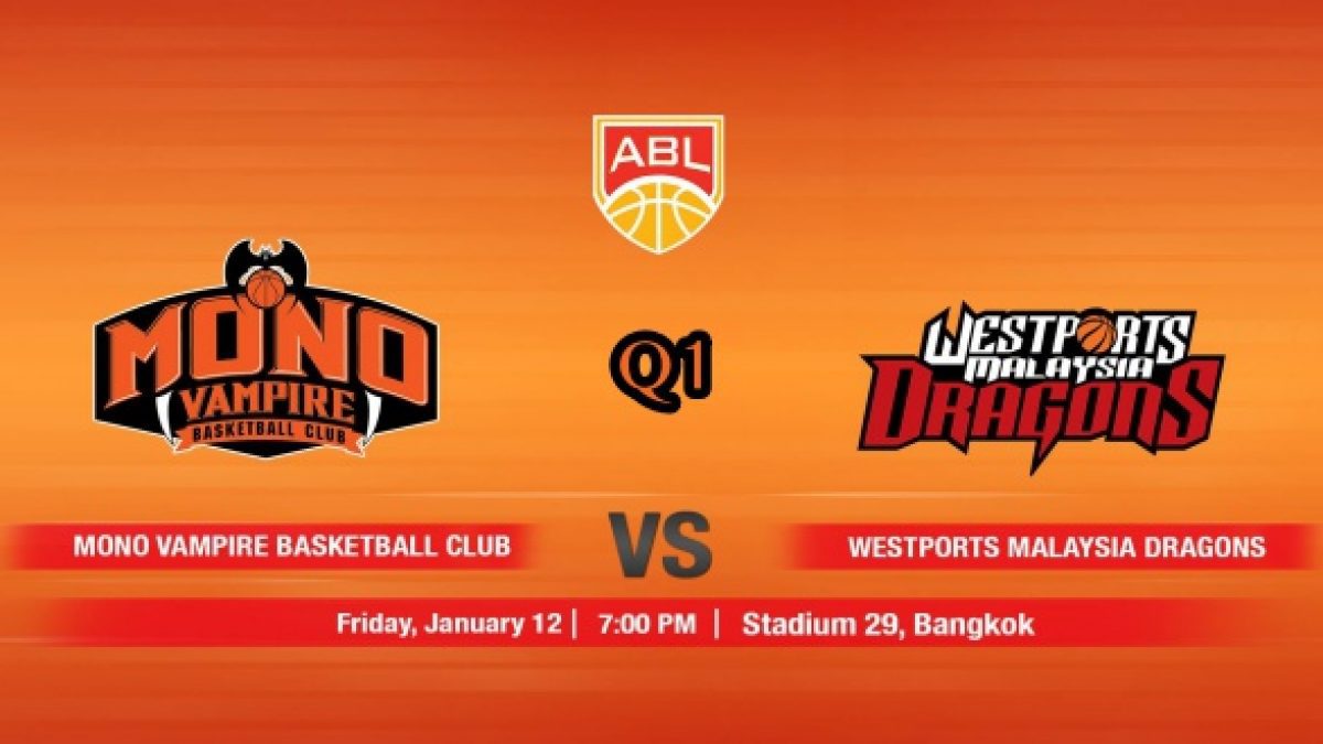 การเเข่งขันบาสเกตบอล ABL2017-2018 : Mono Vampire (THA) VS Dragons (MAS) (12 Jan 2018)