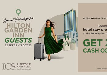 ICS Lifestyle Complex จับมือ Hilton Garden Inn Bangkok Riverside มอบสิทธิพิเศษให้ลูกค้าคนสำคัญ ด้วยคูปองส่วนลดสุดเอ็กซ์คลูซีฟ ระหว่างวันที่ 22 กันยายน – 13 ตุลาคม 2568