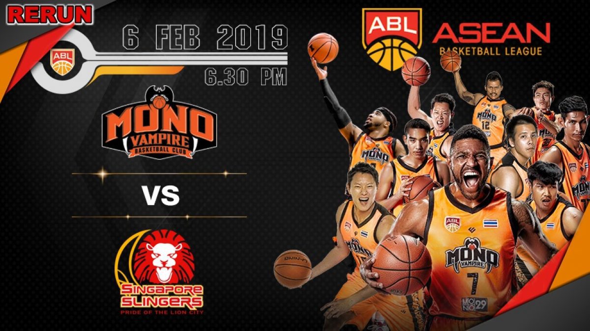 Asean Basketball League 2018-2019 :  Mono Vampire VS Singapore Slingers 6 Feb 2019