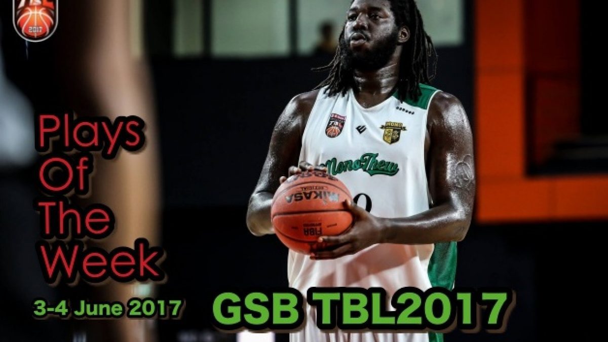 GSB TBL2017 Top 5 Of The Week (3-4 June 2017)
