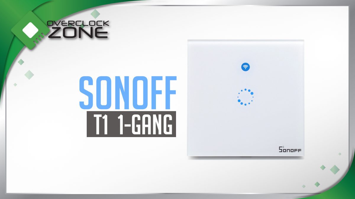 รีวิว Sonoff T1 : Smart Wall Switch