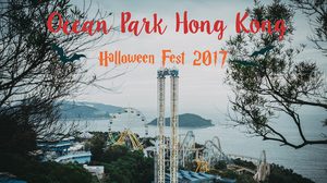 สัมผัสประสบการณ์หลอน!! เทศกาลฮาโลวีน 2017 ที่ Ocean Park Hong Kong