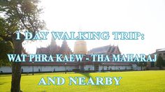 1 Day Walking Trip: Wat Phra Kaew  – Tha Maharaj and Nearby