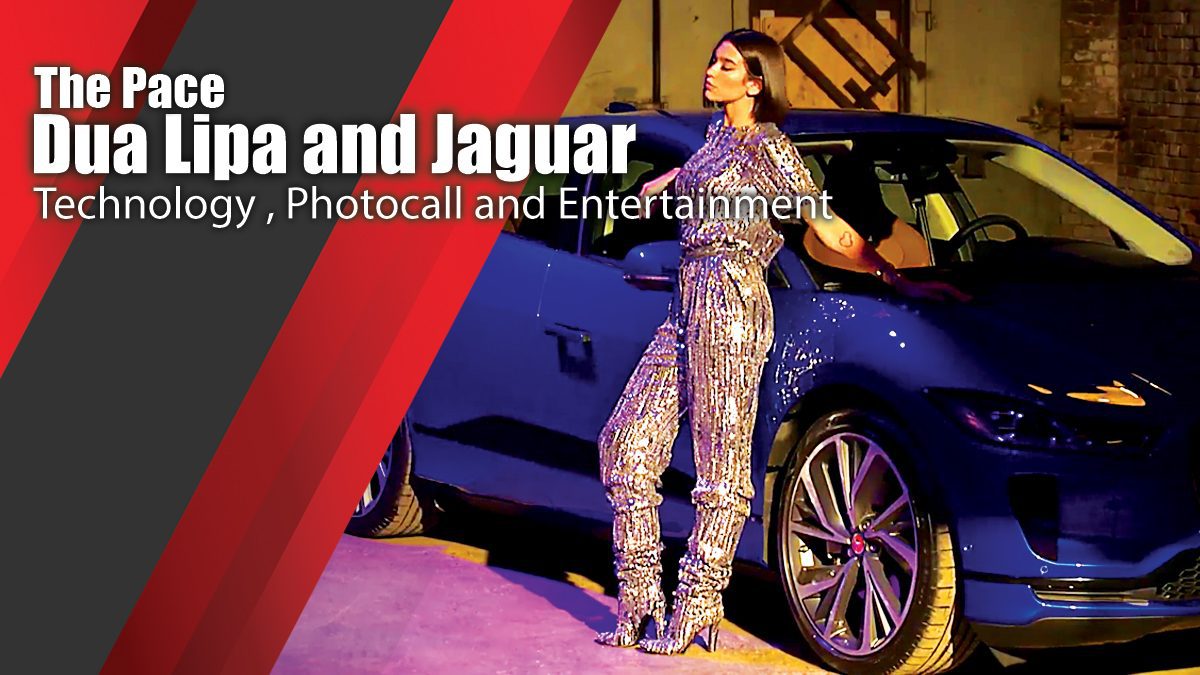 The Pace Dua Lipa and Jaguar - Technology , Photocall and Entertainment