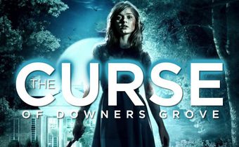 The Curse of Downers Grove โรงเรียนต้องคำสาป