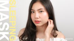 ยืนหนึ่ง! ผิวใสด้วย Sleeping Mask ไม่ต้องใช้เวลาเยอะ ผิวก็ฟื้นฟูได้