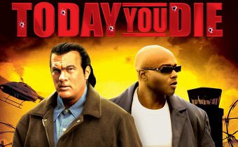 Today You Die ยุทธการปล้นเฉียดนรก