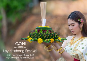 Experience a Magical Night with us “LOY KRATHONG @ AVANI KHON KAEN