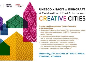UNESCO และ SACIT จับมือ ICONCRAFT ต่อยอดเครือข่ายเมืองสร้างสรรค์กับแคมเปญ “A Celebration of Thai Artisans and Creative Cities” เผยโฉมกระเป๋าจากผ้าทอครูช่างแห่งประเทศไทย โดยแบรนด์ SIRIVANNAVARI