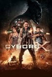 Cyborg X ไซบอร์ก X สงครามถล่มทัพจักรกล