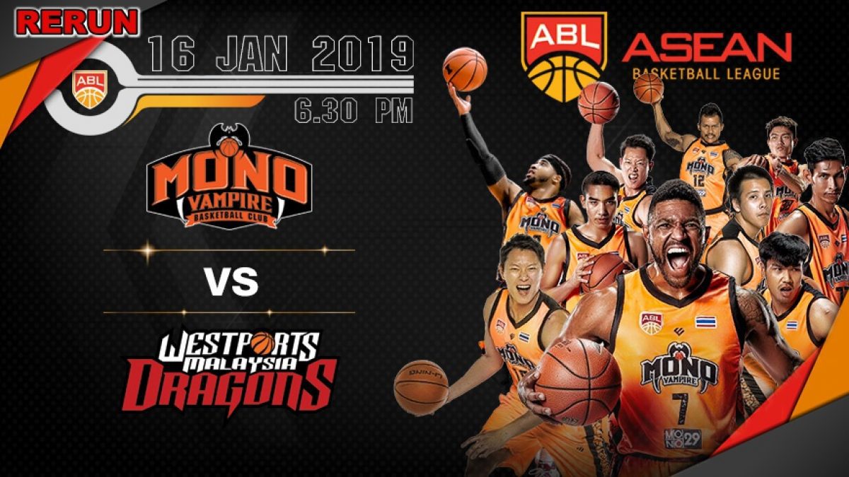 Asean Basketball League 2018-2019 :  Mono Vampire VS Westports Dragons 16 Jan 2019