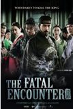 The Fatal Encounter แผนโค่นจอมกษัตริย์