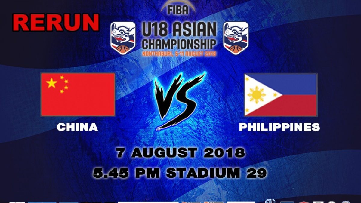 FIBA U18 Asian Championship 2018 : China VS Philippines (7 Aug 2018)