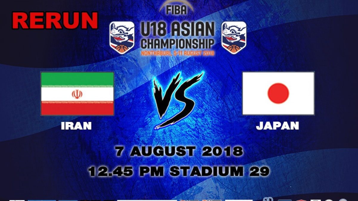 FIBA U18 Asian Championship 2018 : Iran VS Japan (7 Aug 2018)