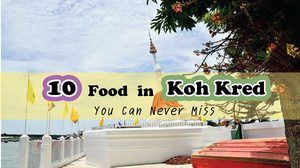 10 Food in Koh Kred You Can Never Miss