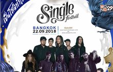 พบกับเทศกาลดนตรีของคนโสด “Single Festival 2018”  22 ก.ย.นี้ ณ ไบเทค บางนา