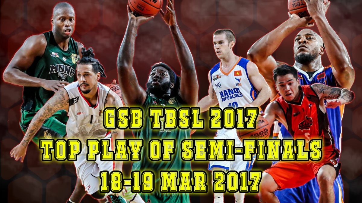 GSB TBSL2017 Top Play Of Semi-Finals (18-19 Mar 2017)