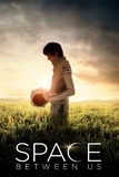 The Space Between Us รักเราห่าง (แค่) ดาวอังคาร