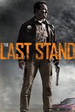 The Last Stand นายอำเภอคนพันธุ์เหล็ก