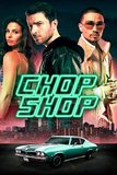 Chop Shop ซิ่งด่วน ป่วนนรก