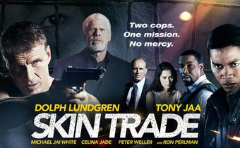 Skin Trade คู่ซัดอันตราย
