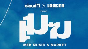 Cloud 11 x Looker จุดประกายพื้นที่สู่ Cultural Floor ของกรุงเทพฯ กับ “MEK Music & Market” เมื่อดนตรี พลังสร้างสรรค์และเอเนอร์จีใหม่ของเมืองเคลื่อนมาบรรจบกันที่ Cloud 11 A New Asia’s Creative Capital ของชาวกรุงเทพฯ
