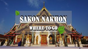 Sakon Nakhon (Phu-thai culture) : 10 Where-to-Go, 4 Foods and 4 Souvenirs