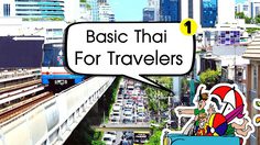 Learning Thai : Basic Thai For Travelers