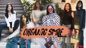 ซูมความฮิป 6 สาว Organic smile กับแฟชั่นสไตล์แนวๆ บอกเลยกินกันไม่ลง!!!