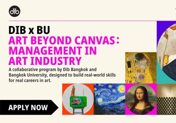 Dib Bangkok x BU เปิดหลักสูตร “Art Beyond Canvas: Management in Art Industry” เรียนรู้จากผู้เชี่ยวชาญ ยกระดับทักษะสู่นักบริหารจัดการศิลปะมืออาชีพ เริ่ม 19 ก.ค.นี้