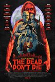 The Dead Don’t Die ฝ่าดง(ผี)ดิบ