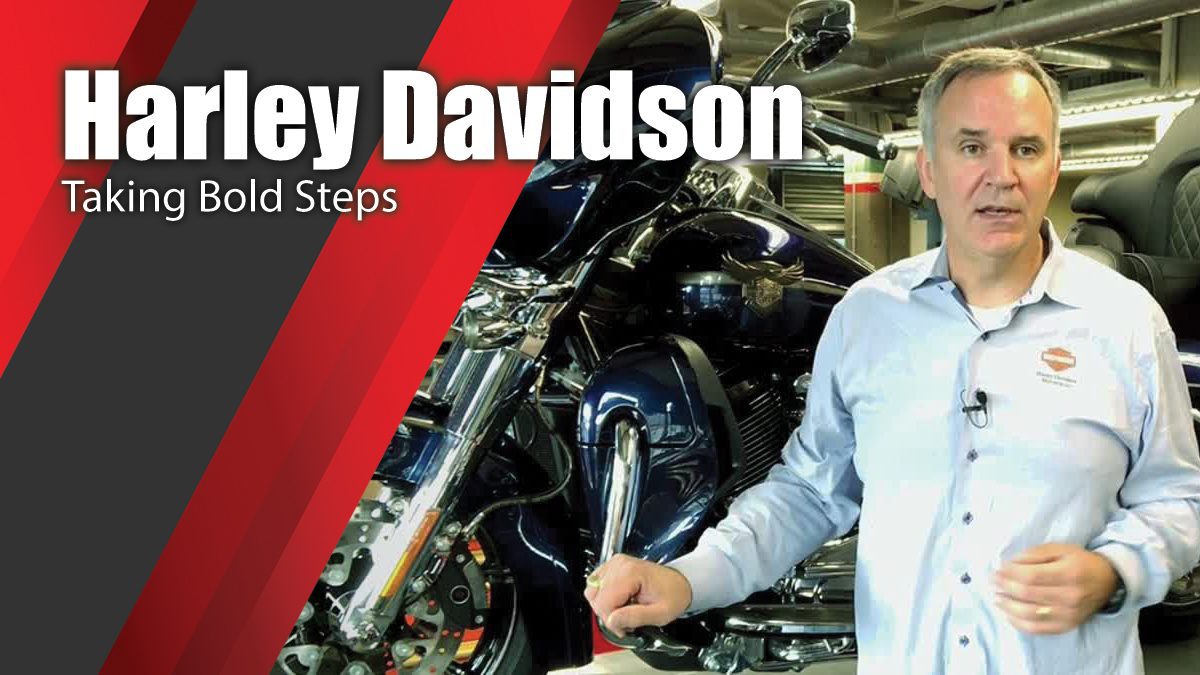 Harley Davidson - Taking Bold Steps