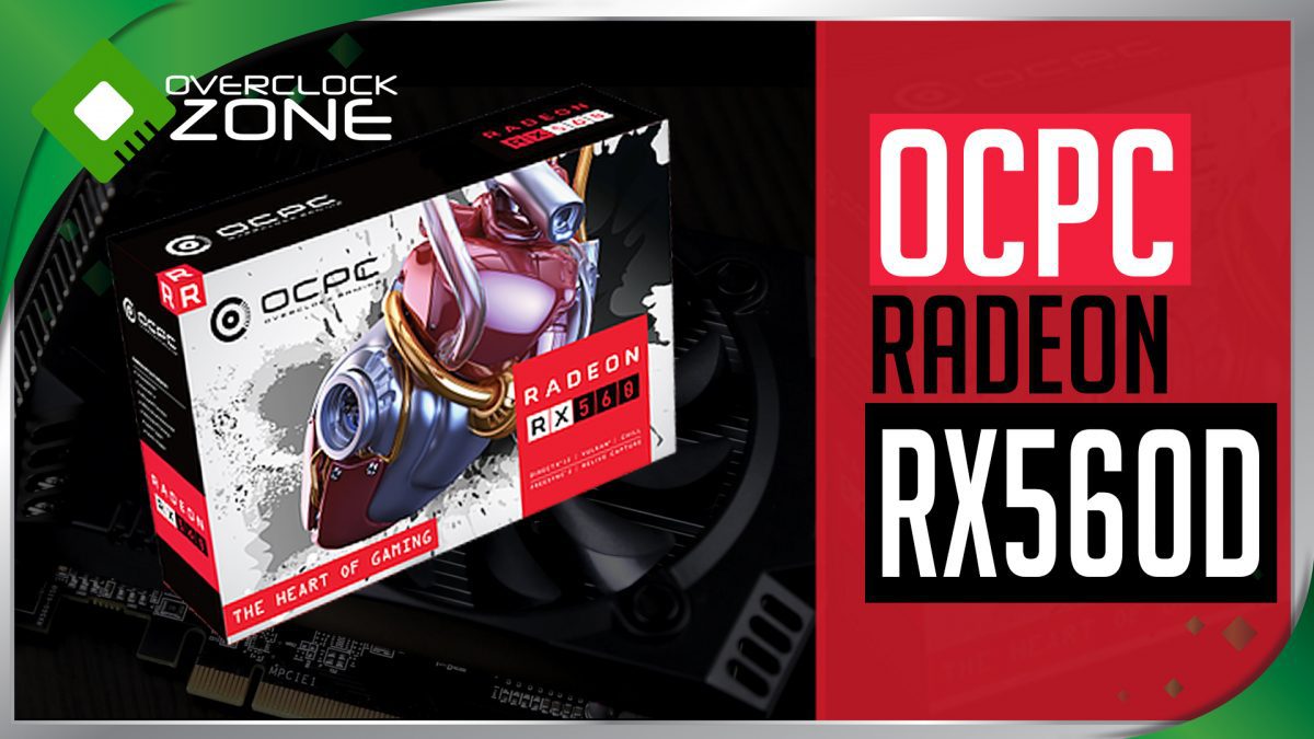 รีวิว OCPC Radeon RX560 4GB : Graphic Card