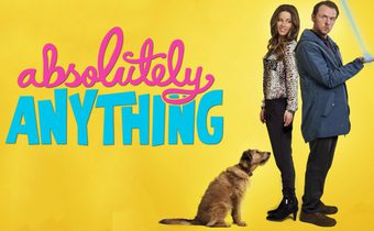 Absolutely Anything พลังเพี้ยน เอเลี่ยนส่งข้ามโลก
