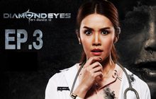 DIAMOND EYES ตา-สัมผัส-ผี EP.03