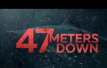 โมโนฟิล์ม พร้อมส่ง “47 Meters Down” เข้าฉาย 13 ก.ค.นี้