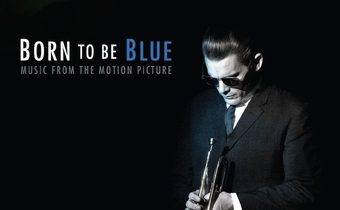 Born to be blue เชต เบเกอร์ ตำนานแห่งแจ๊ส