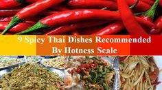9 Spicy Thai Dishes Recommended By Hotness Scale