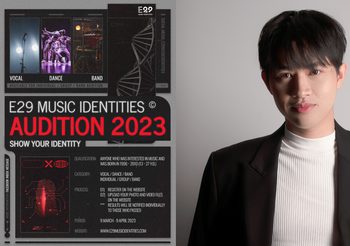 E29 MUSIC IDENTITIES เปิดออดิชันพร้อมกันทั่วประเทศ “แบงค์-ชินดนัย” เตรียมปั้นศิลปินเสริมทัพค่ายเพลง