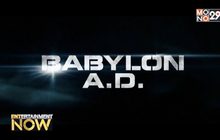 5 เหตุผลที่ต้องดู Babylon A.D.