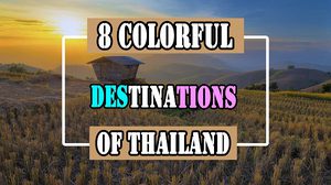 8 Colorful Destinations Of Thailand You Might Not Want To Miss