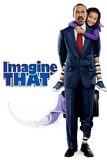 Imagine That พ่อลูกคู่ใส หัวใจมหัศจรรย์