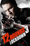 12 Rounds 3: Lockdown  ฝ่าวิกฤติ 12 รอบ 3 : ล็อคดาวน์