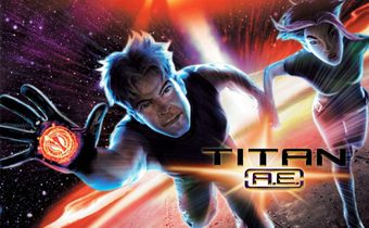 Titan A.E. ไทตั้น เอ.อี. ศึกกู้จักรวาล