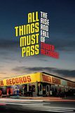 All Things Must Pass สารคดี ทาวเวอร์เรคคอร์ดส ตำนานร้านเพลงอันยิ่งใหญ่