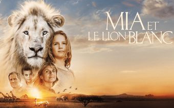 Mia and the White Lion มีอากับมิตรภาพมหัศจรรย์