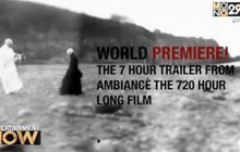 หนังที่ยาวที่สุดในโลก อวดตัวอย่างใหม่ยาว 7ชั่วโมง