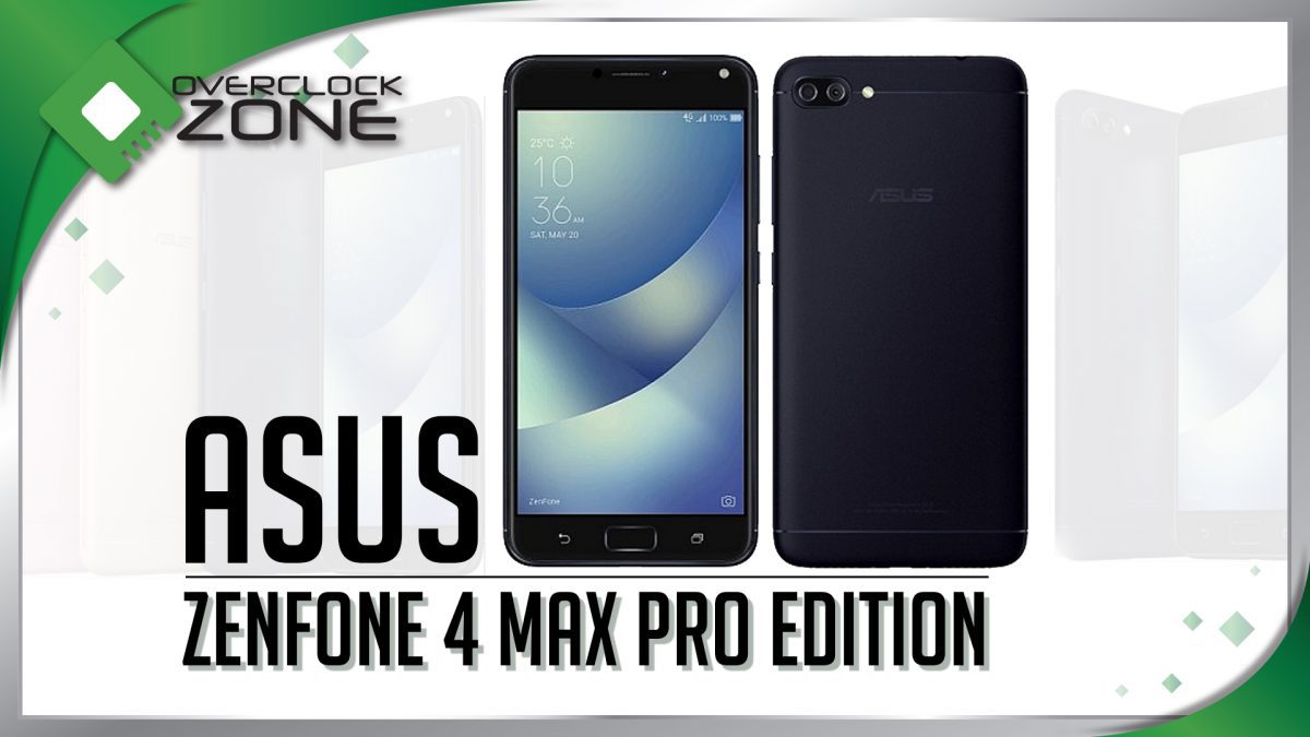รีวิว ASUS Zenfone 4 Max Pro Edition : Smartphone